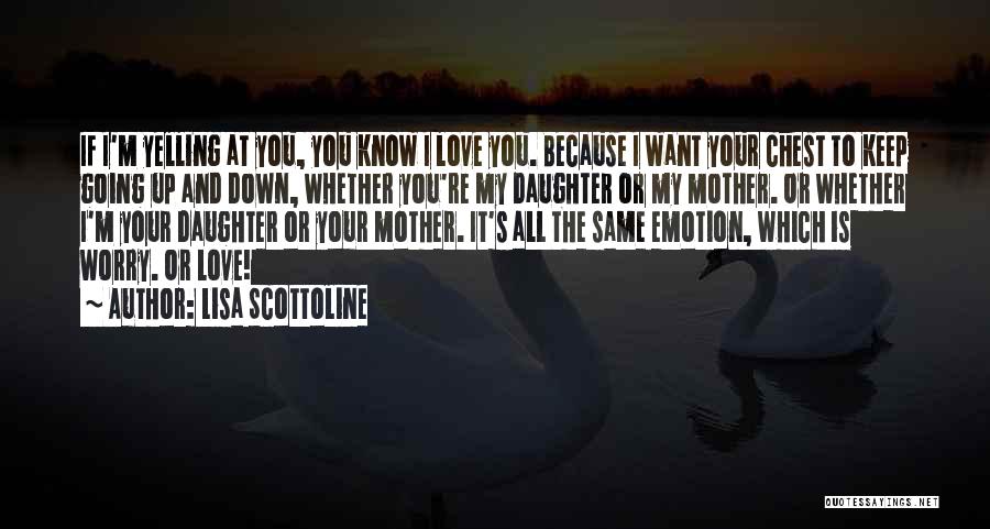 My Daughter Is My Quotes By Lisa Scottoline