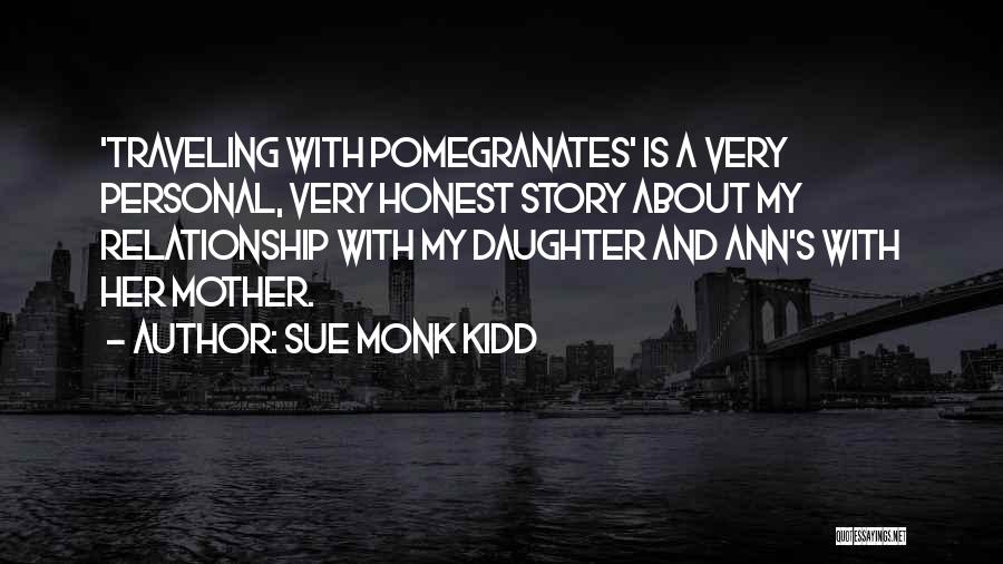 My Daughter Is My Quotes By Sue Monk Kidd