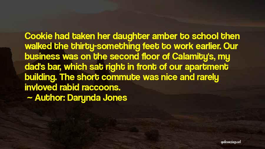 My Daughter Quotes By Darynda Jones