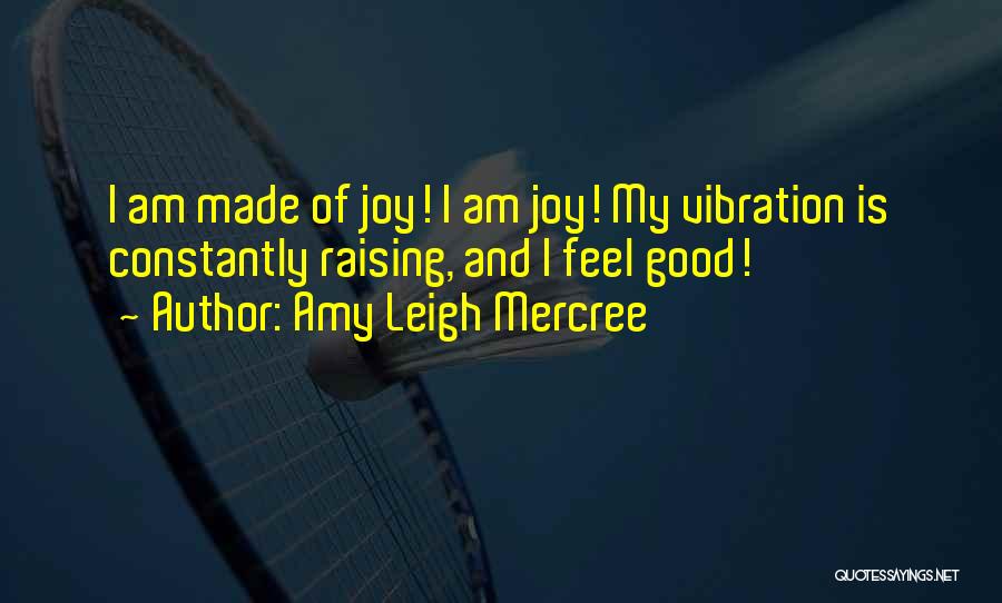 My Day Is Made Quotes By Amy Leigh Mercree