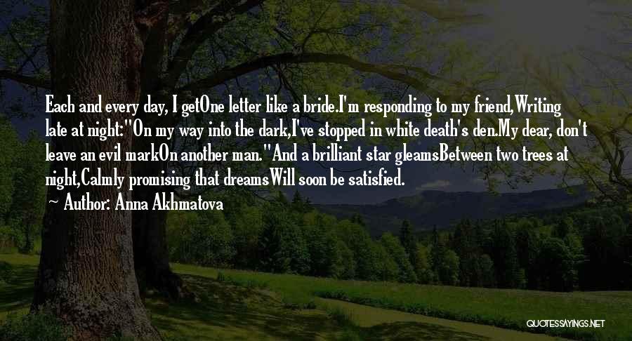 My Day One Friend Quotes By Anna Akhmatova