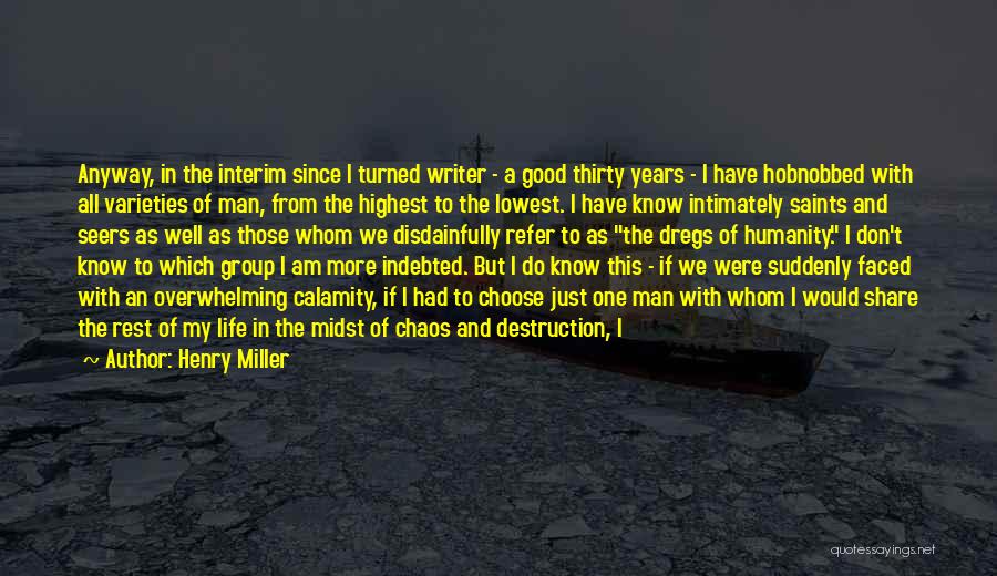My Day One Friend Quotes By Henry Miller