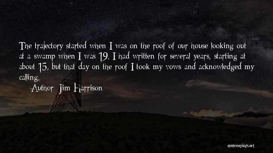 My Day Started Quotes By Jim Harrison