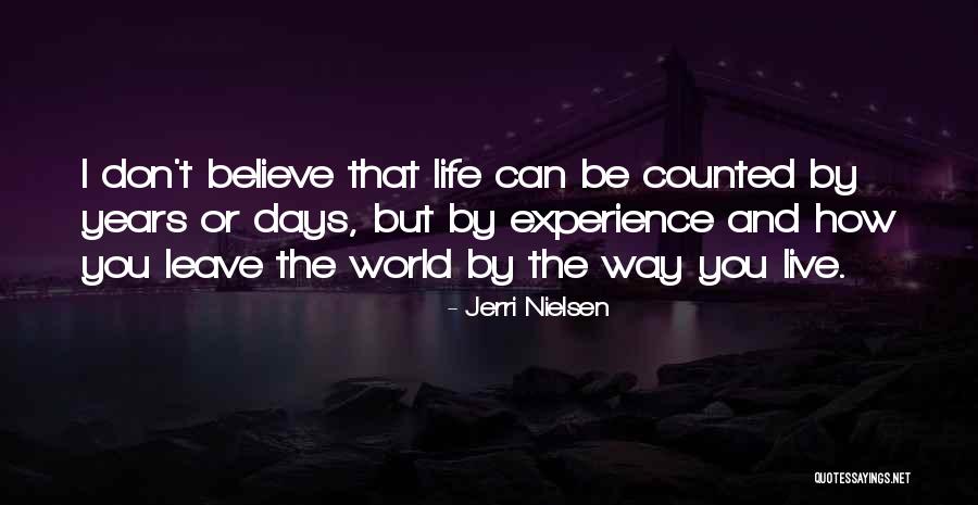 My Days Are Counted Quotes By Jerri Nielsen My Days Are Counted Quotes By Jerri Nielsen