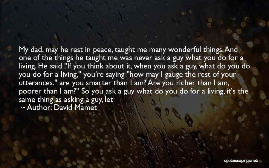 My Dead Father Quotes By David Mamet