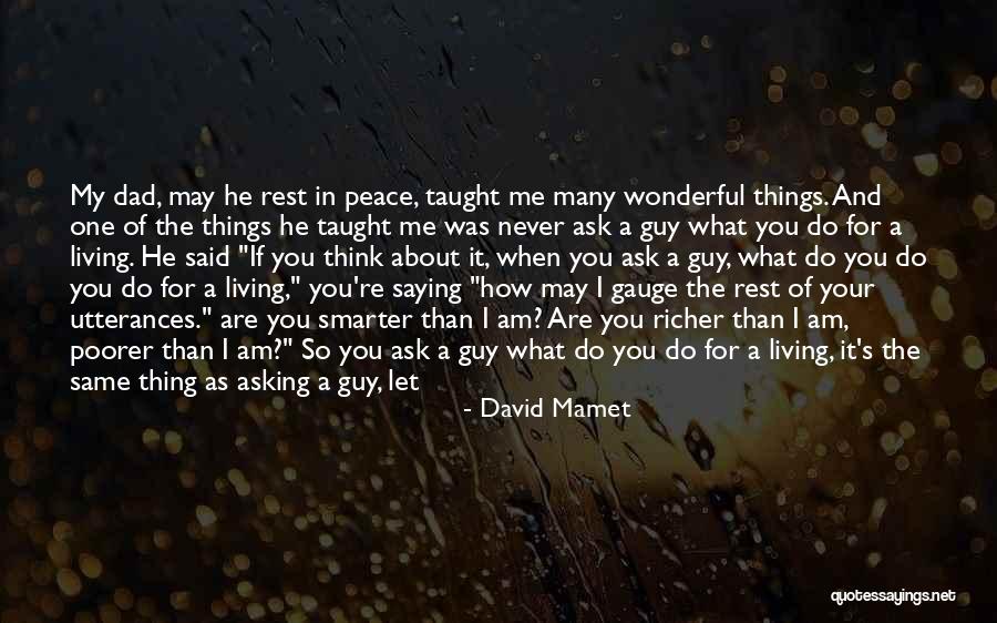 My Dead Father Quotes By David Mamet My Dead Father Quotes By David Mamet
