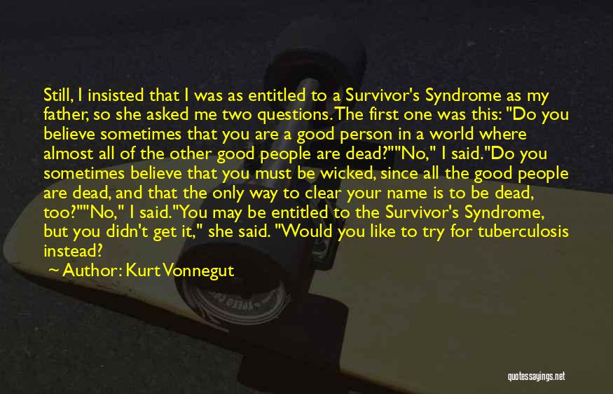 My Dead Father Quotes By Kurt Vonnegut