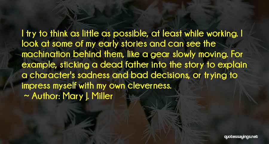 My Dead Father Quotes By Mary J. Miller