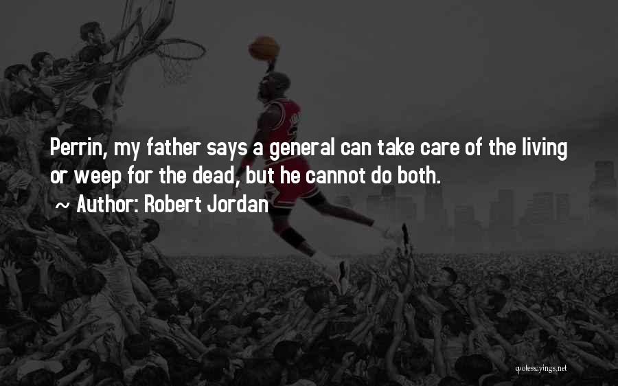 My Dead Father Quotes By Robert Jordan