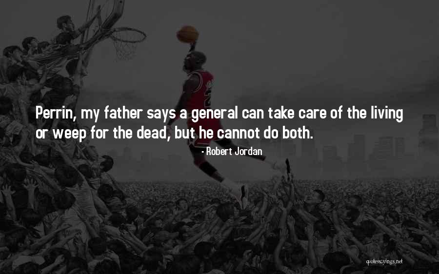 My Dead Father Quotes By Robert Jordan My Dead Father Quotes By Robert Jordan