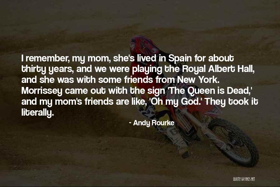 My Dead Mom Quotes By Andy Rourke