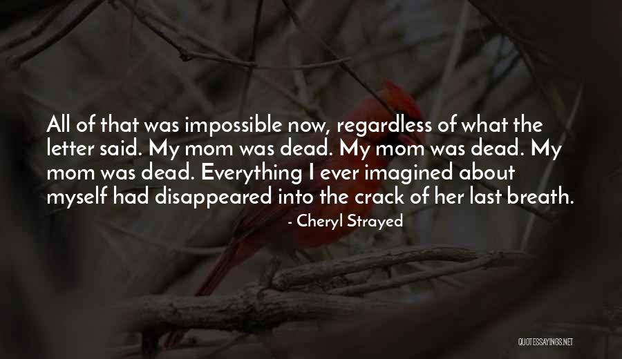 My Dead Mom Quotes By Cheryl Strayed