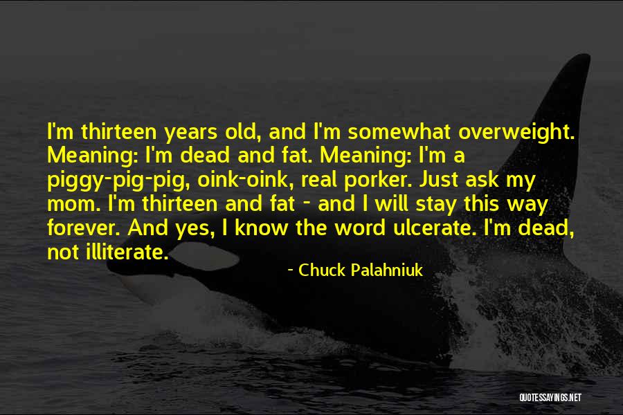 My Dead Mom Quotes By Chuck Palahniuk
