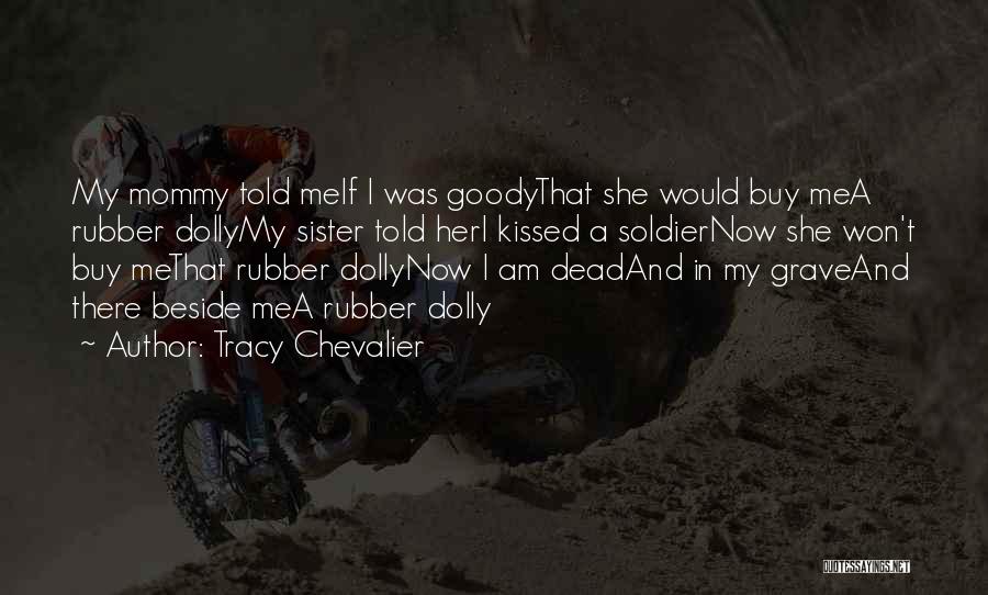 My Dead Sister Quotes By Tracy Chevalier