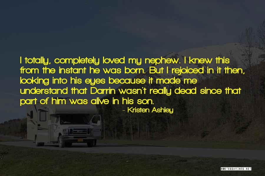 My Dead Son Quotes By Kristen Ashley My Dead Son Quotes By Kristen Ashley