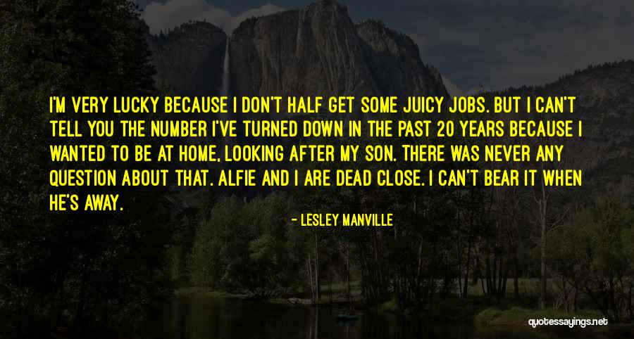 My Dead Son Quotes By Lesley Manville My Dead Son Quotes By Lesley Manville