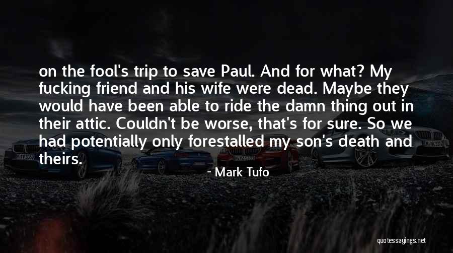 My Dead Son Quotes By Mark Tufo My Dead Son Quotes By Mark Tufo