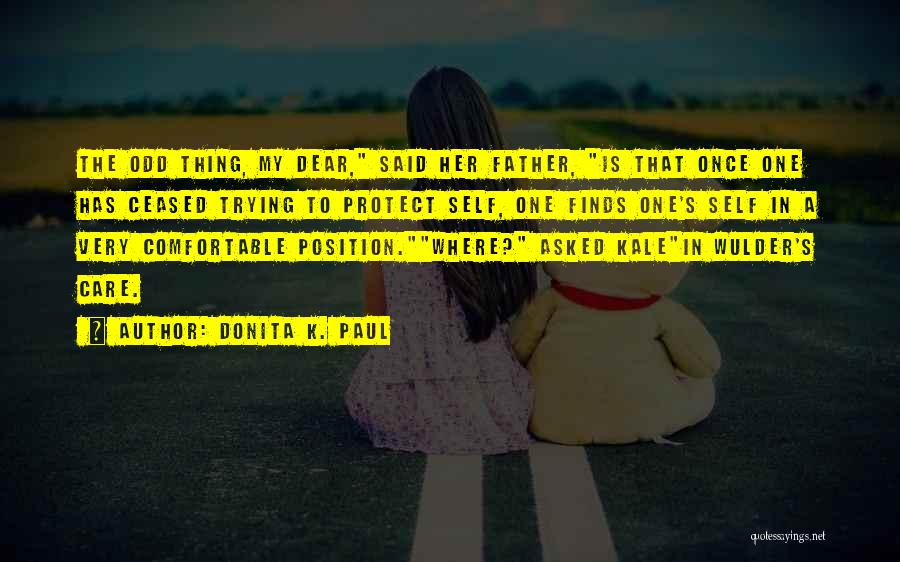 My Dear Father Quotes By Donita K. Paul