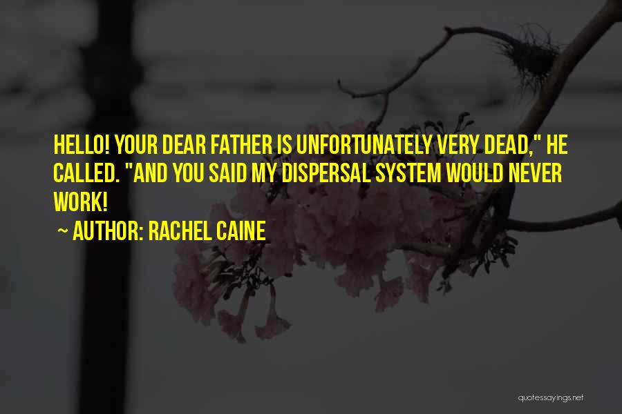 My Dear Father Quotes By Rachel Caine