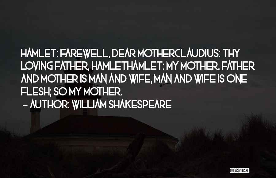 My Dear Father Quotes By William Shakespeare
