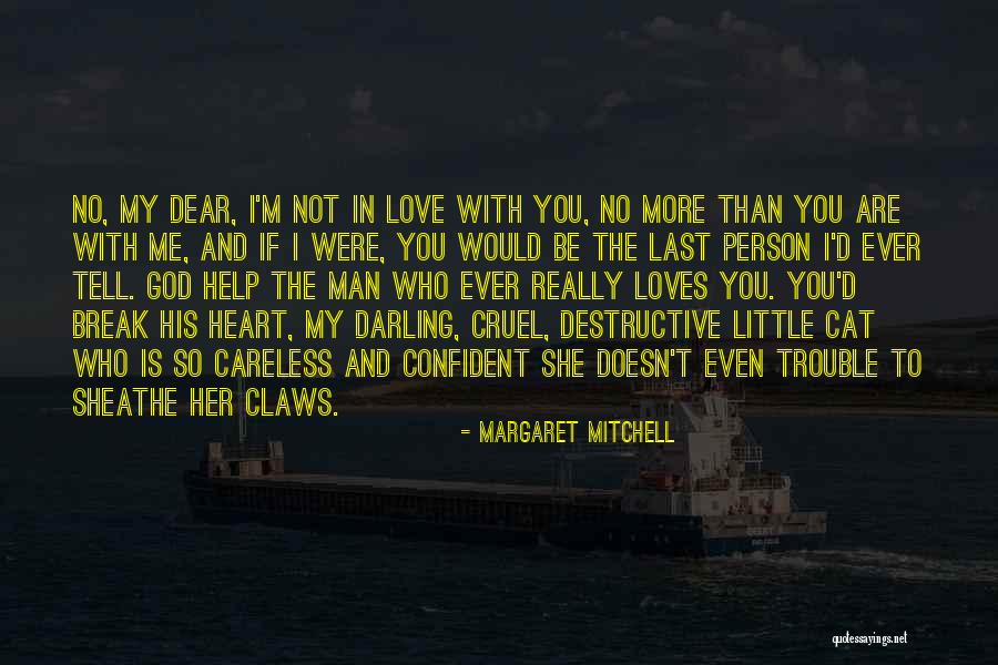 My Dear God Quotes By Margaret Mitchell