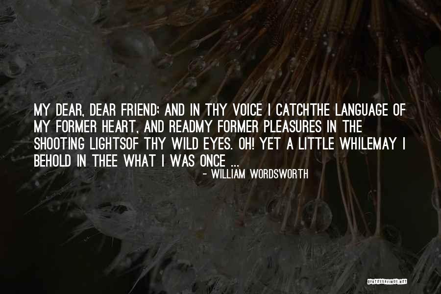 My Dear Heart Quotes By William Wordsworth My Dear Heart Quotes By William Wordsworth