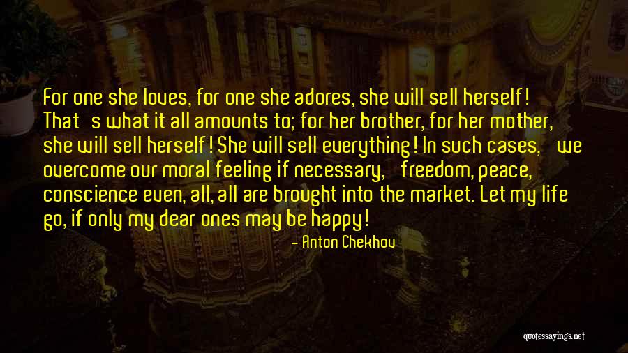 My Dear Mother Quotes By Anton Chekhov