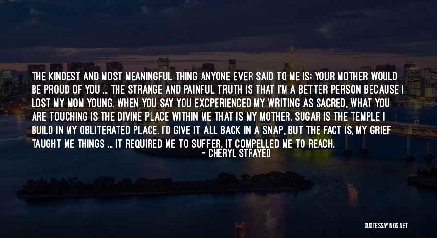 My Dear Mother Quotes By Cheryl Strayed