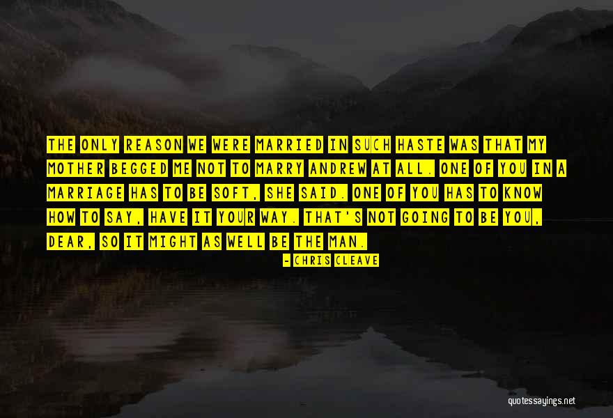 My Dear Mother Quotes By Chris Cleave