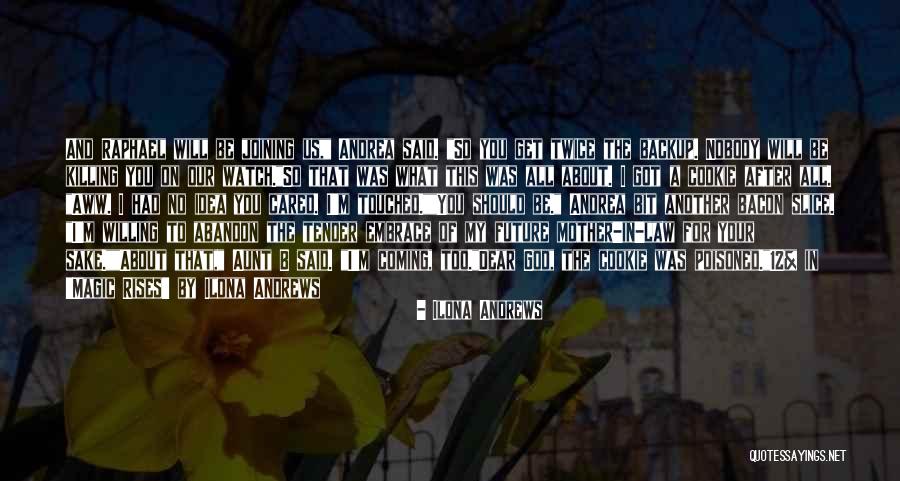 My Dear Mother Quotes By Ilona Andrews