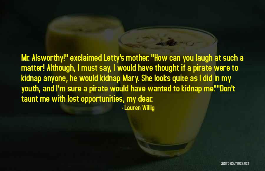 My Dear Mother Quotes By Lauren Willig