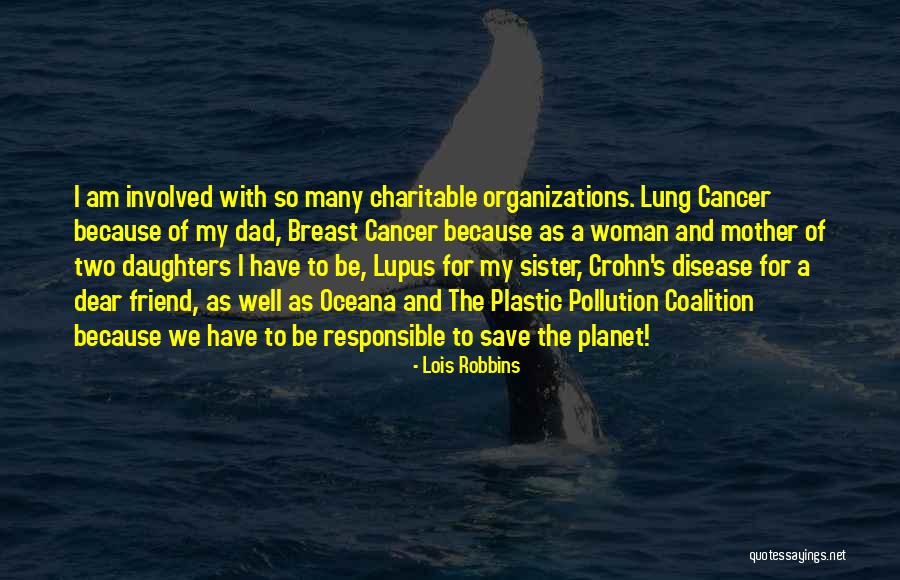 My Dear Mother Quotes By Lois Robbins