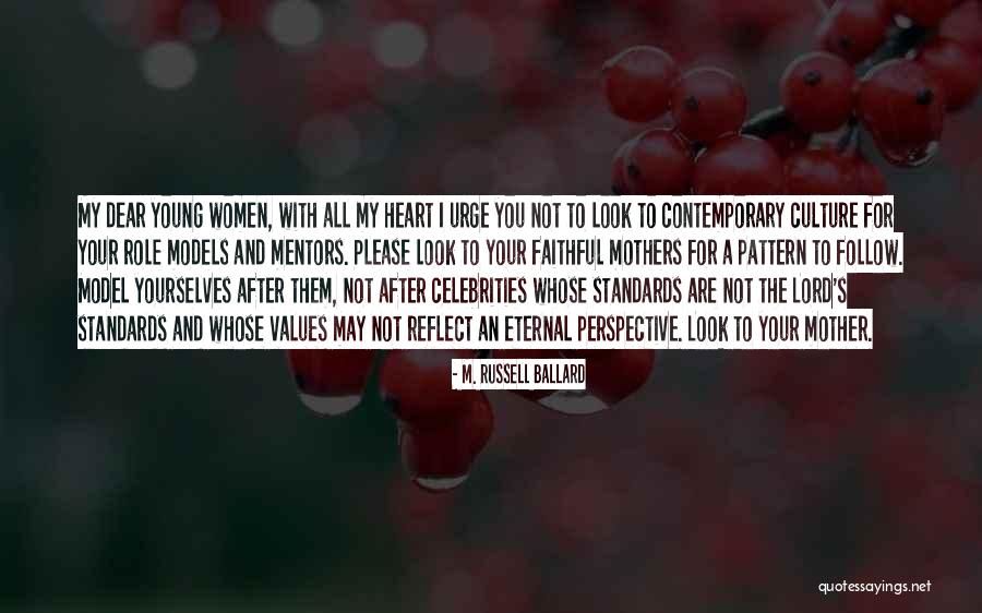 My Dear Mother Quotes By M. Russell Ballard