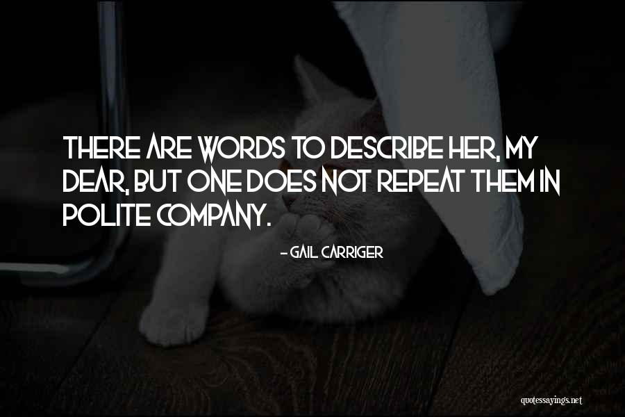 My Dear Quotes By Gail Carriger My Dear Quotes By Gail Carriger