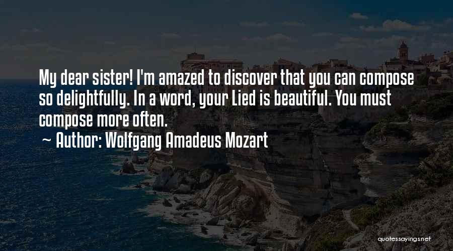 My Dear Sister Quotes By Wolfgang Amadeus Mozart