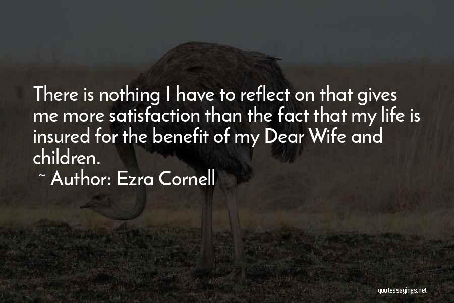 My Dear Wife Quotes By Ezra Cornell