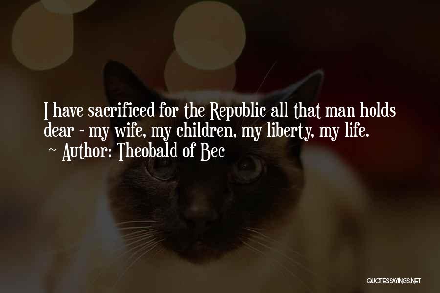 My Dear Wife Quotes By Theobald Of Bec