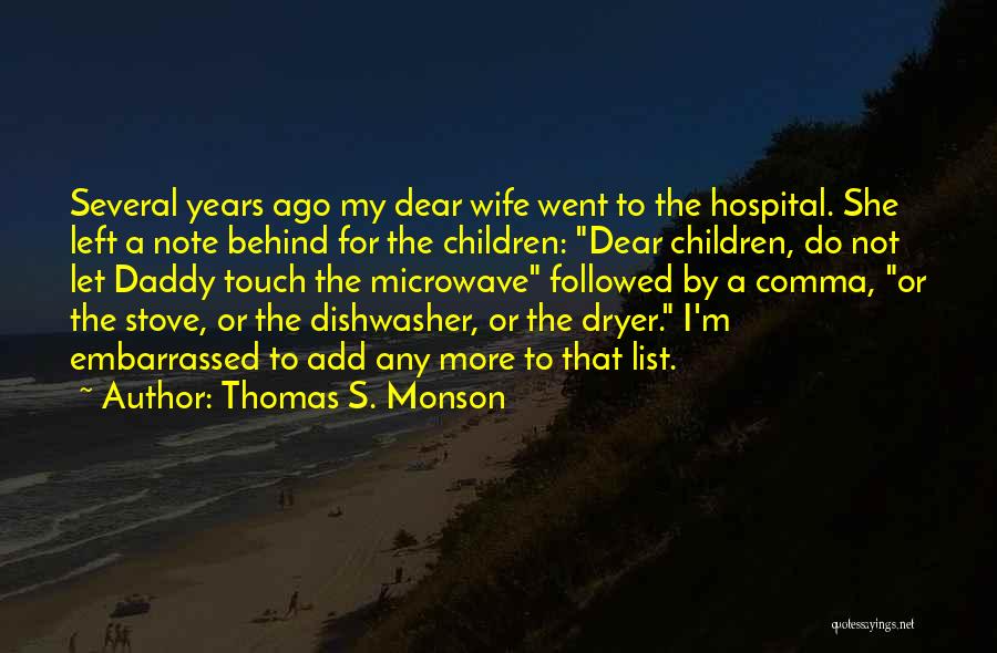 My Dear Wife Quotes By Thomas S. Monson