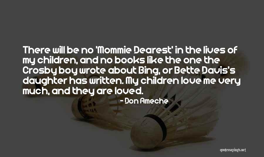 My Dearest Daughter Quotes By Don Ameche My Dearest Daughter Quotes By Don Ameche