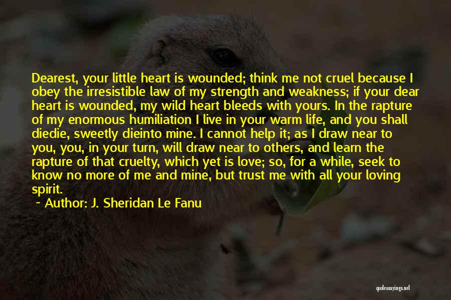 My Dearest Love Quotes By J. Sheridan Le Fanu