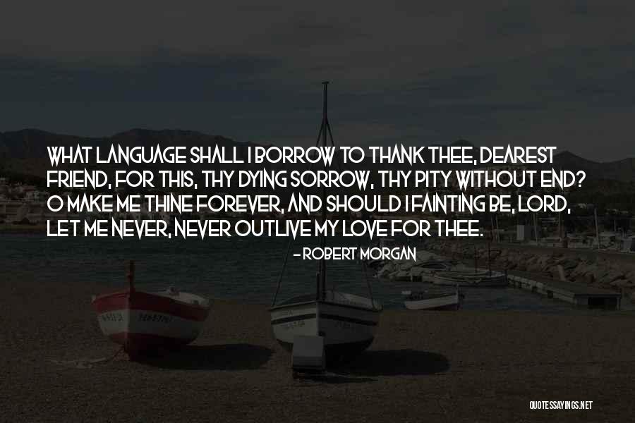 My Dearest Love Quotes By Robert Morgan