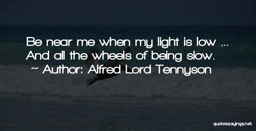 My Death Is Near Quotes By Alfred Lord Tennyson
