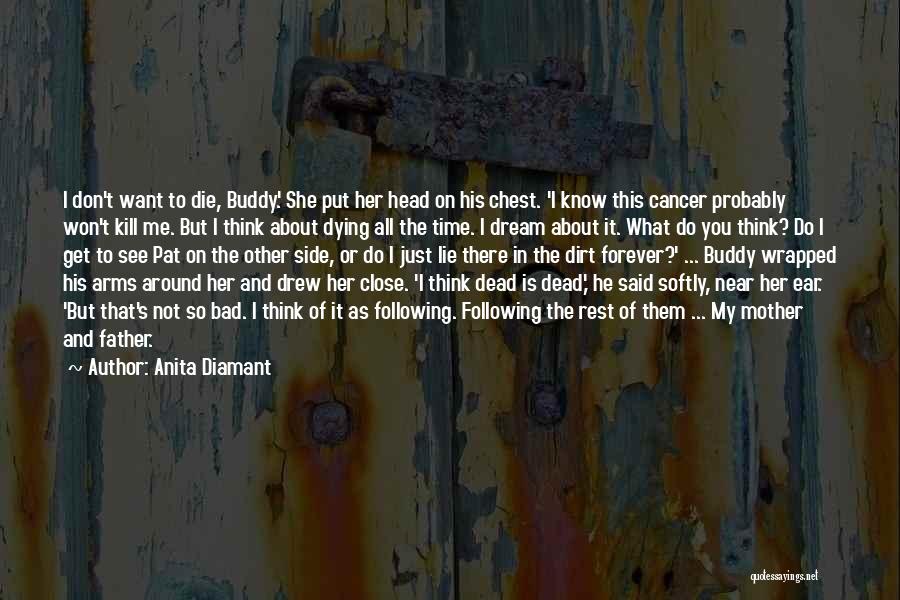 My Death Is Near Quotes By Anita Diamant