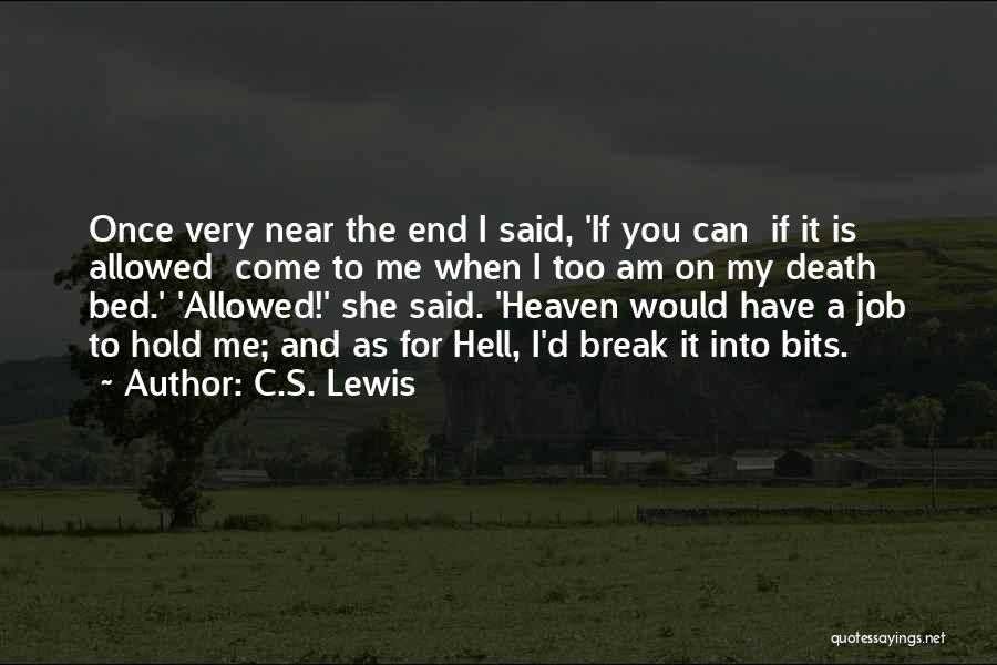 My Death Is Near Quotes By C.S. Lewis