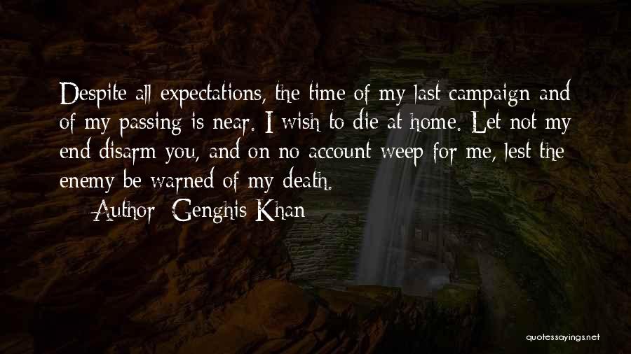 My Death Is Near Quotes By Genghis Khan
