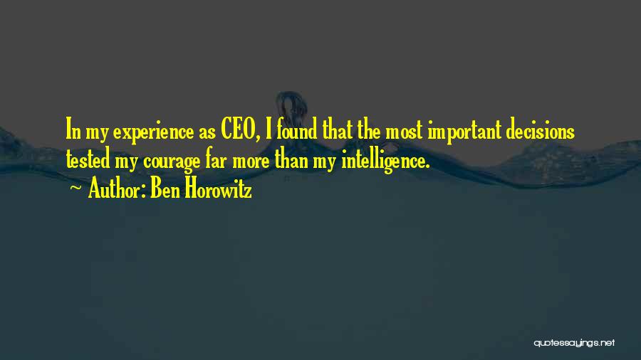 My Decisions Quotes By Ben Horowitz