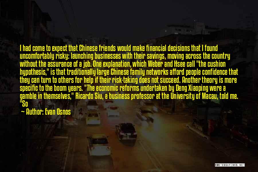 My Decisions Quotes By Evan Osnos