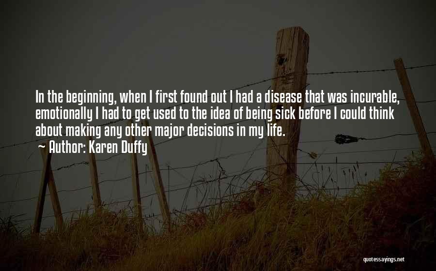 My Decisions Quotes By Karen Duffy