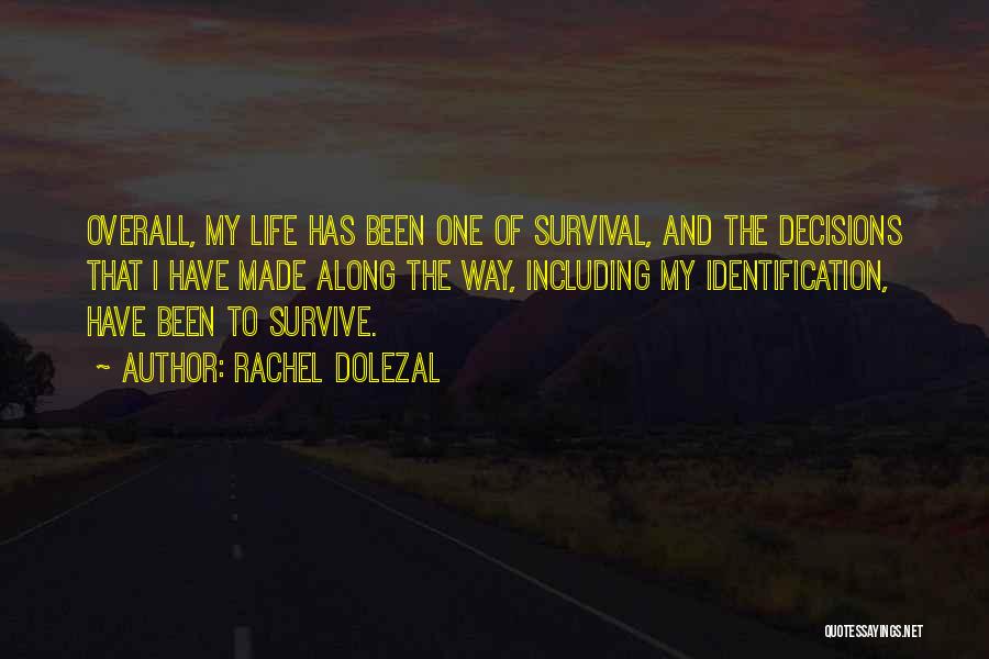 My Decisions Quotes By Rachel Dolezal