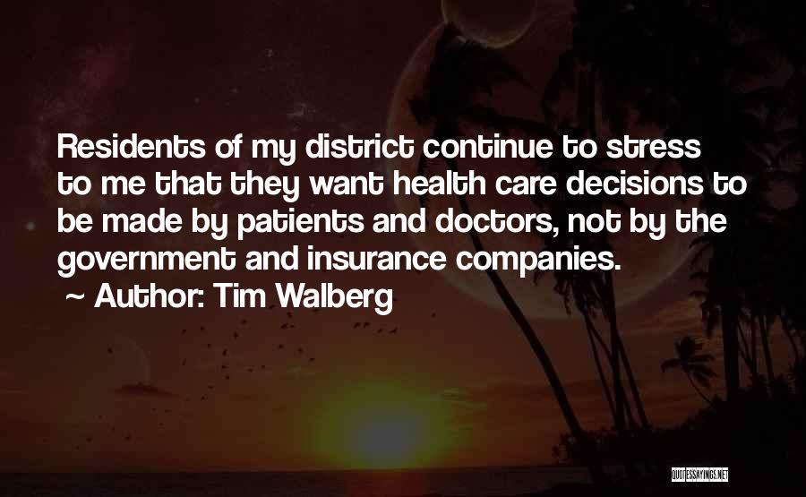My Decisions Quotes By Tim Walberg